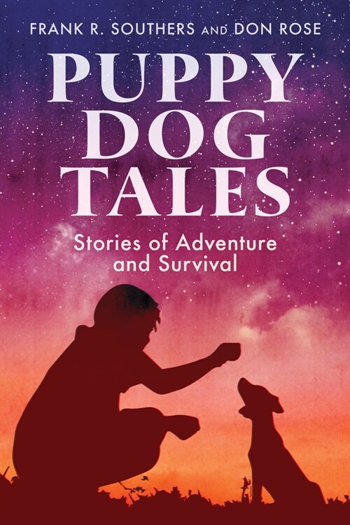 Puppy Dog Tales: Stories of Adventure and Survival (Paperback)