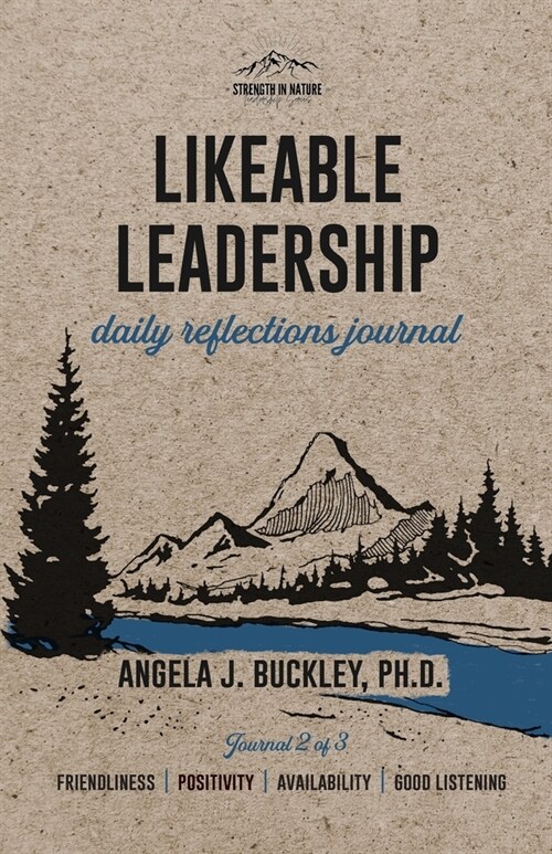 Likeable Leadership: Friendliness, Positivity, Availability, Good Listening (Paperback)