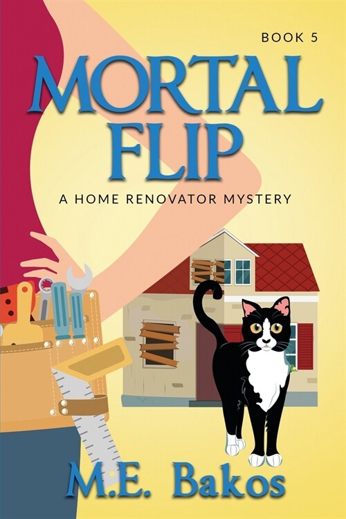 Mortal Flip, A Home Renovator Mystery (Paperback)