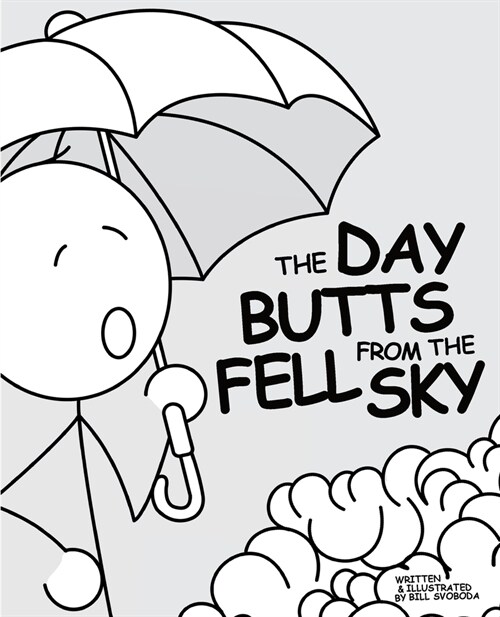 The Day Butts Fell from the Sky (Paperback)