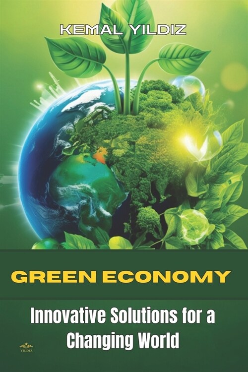 Green Economy: Innovative Solutions for a Changing World (Paperback)