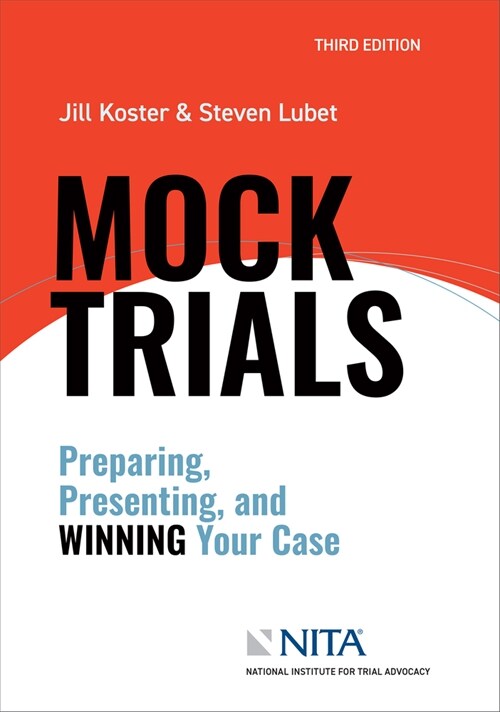 Mock Trials: Preparing, Presenting, and Winning Your Case (Paperback, 3)