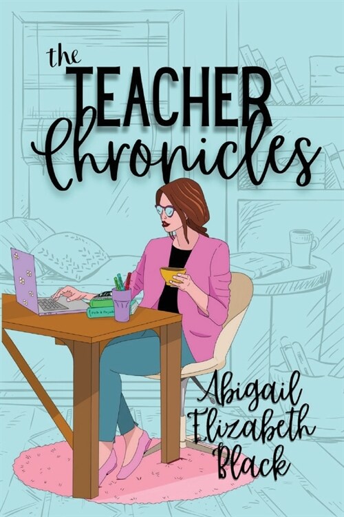 The Teacher Chronicles (Paperback)