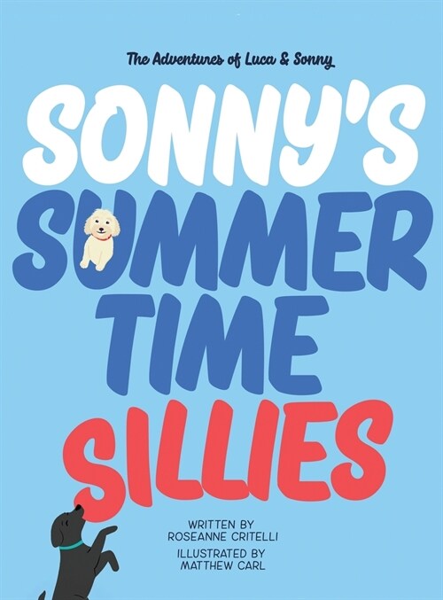 The Adventures of Luca & Sonny: Sonnys Summertime Sillies (Hardcover)