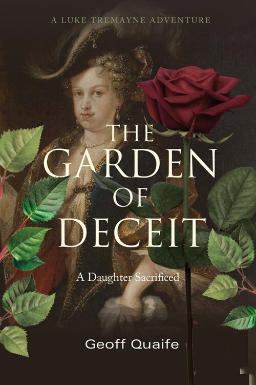 The Garden of Deceit: A Daughter Sacrificed (Paperback)