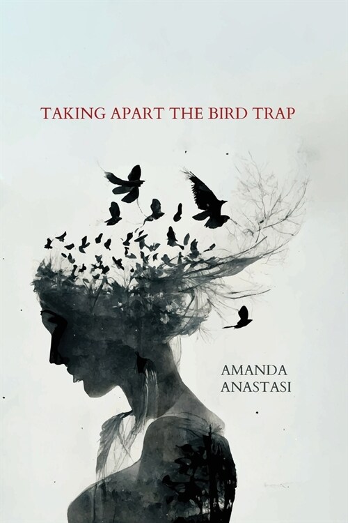 Taking Apart the Bird Trap (Paperback)