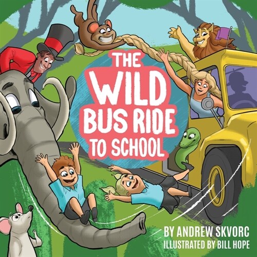 The Wild Bus Ride to School (Paperback)