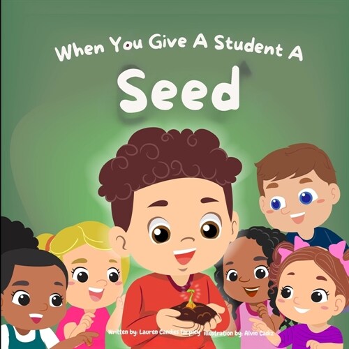 When You Give a Student A Seed (Paperback)