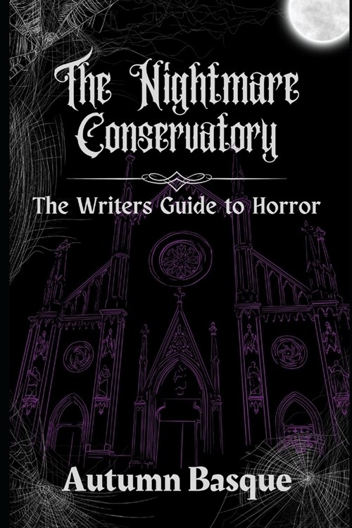 The Nightmare Conservatory: The Writers Guide to Horror (Paperback)
