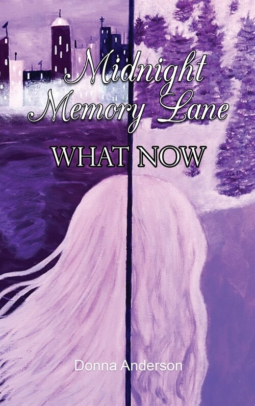 Midnight Memory Lane: What Now (Hardcover)