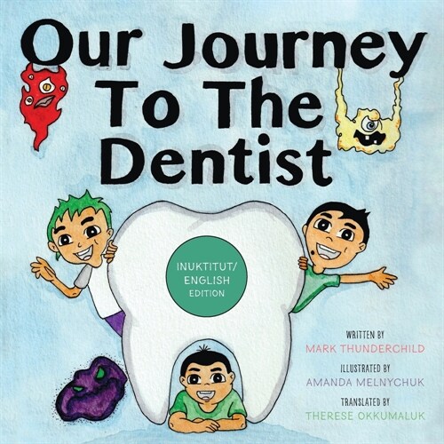 Our Journey to the Dentist [Inuktitut/English Edition] (Paperback)