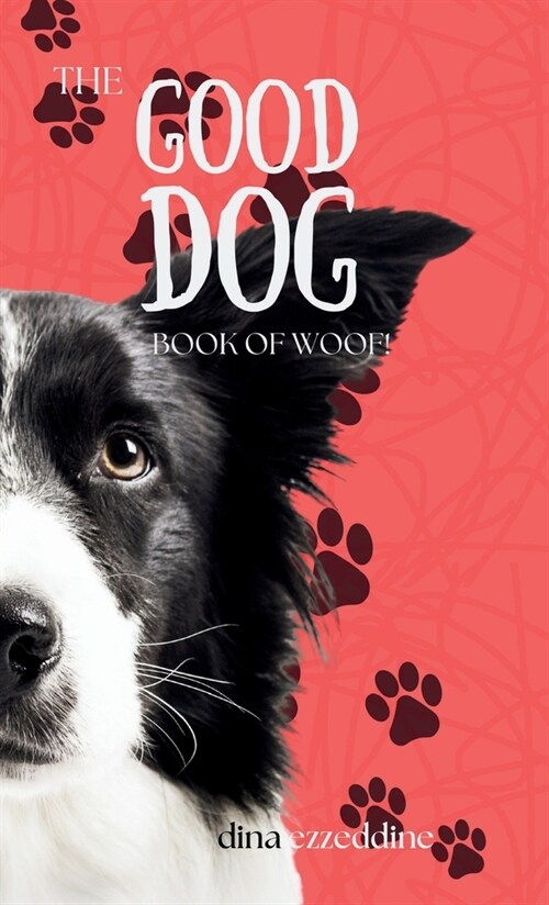 The Good Dog Book of Woof (Hardcover)