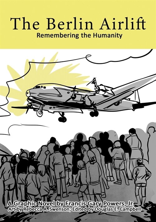 The Berlin Airlift: Remembering the Humanity (Paperback)