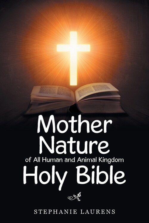 Mother Nature of All Human and Animal Kingdom Holy Bible (Paperback)