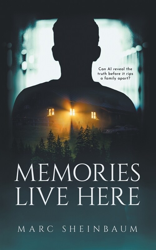 Memories Live Here: A Technothriller Series (Paperback)