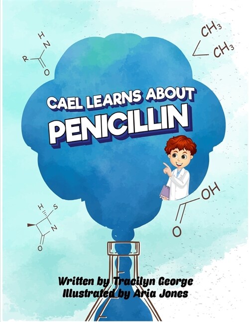 Cael Learns about Penicillin (Paperback)