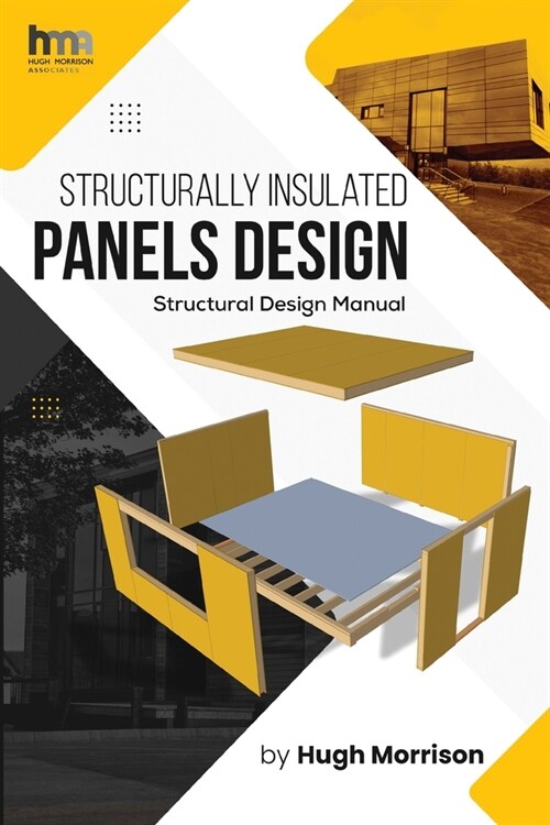 Structurally Insulated Panels Design: Structural Design Manual (Paperback)