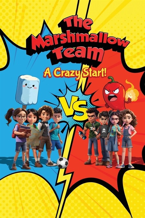 The Marshmallow Team: A Crazy start! (Paperback)