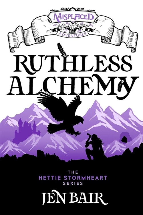 Ruthless Alchemy - A Misplaced Adventures Novel (Paperback)