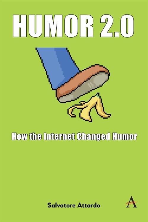 Humor 2.0: How the Internet Changed Humor (Paperback)