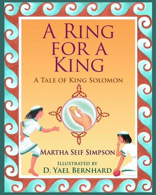 A Ring for a King: A Tale of King Solomon (Hardcover)