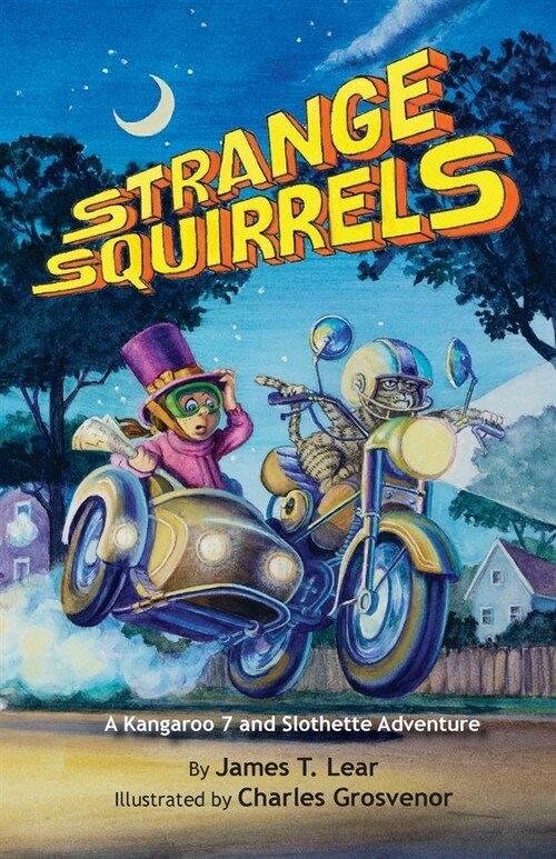 Strange Squirrels: A Kangaroo 7 and Slothette Adventure (Paperback)