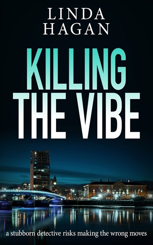 Killing The Vibe: A stubborn detective risks making the wrong moves (Paperback)