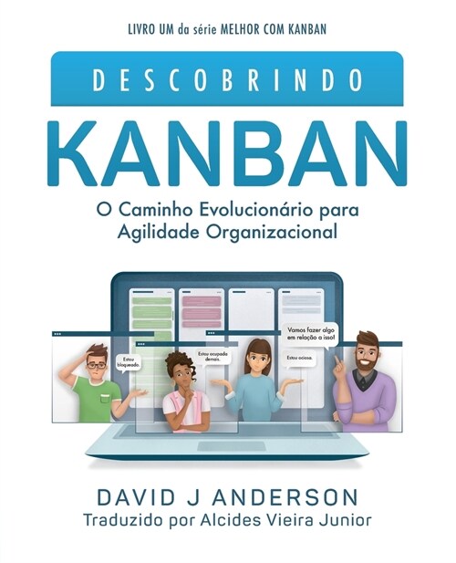 Descobrindo KANBAN: O Caminho Evolucion?io para Agilidade Organizacional (Paperback, Descobrindo Kan)