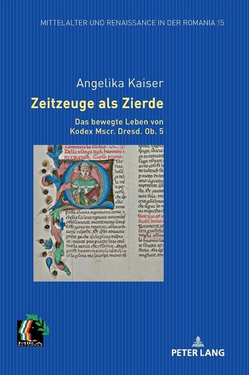 Zeitzeuge als Zierde. Das bewegte Leben von Kodex Mscr. Dresd. Ob. 5 (Hardcover)