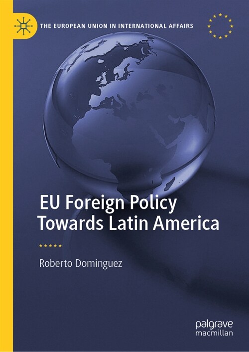 EU Foreign Policy Towards Latin America (Hardcover, 2, Second 2024)