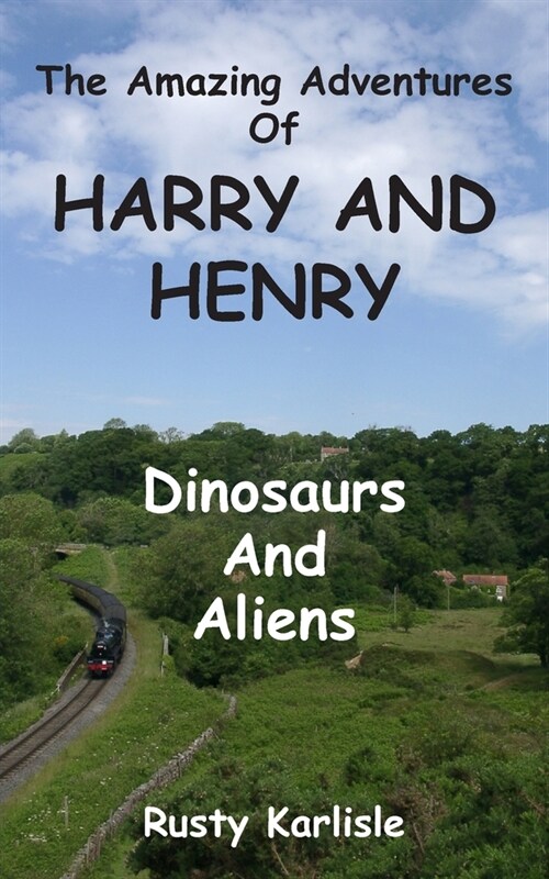 The Amazing Adventures of Harry and Henry: Dinosaurs and Aliens (Paperback)