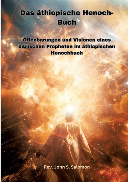 Das ?hiopische Henoch-Buch: Offenbarungen und Visionen eines biblischen Propheten im ?hiopischen Henochbuch (Paperback)