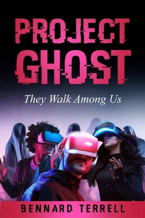 Project Ghost: They Walk Among Us (Paperback)