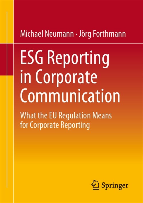 Esg Reporting in Corporate Communication: What the EU Regulation Means for Corporate Reporting (Paperback, 2024)