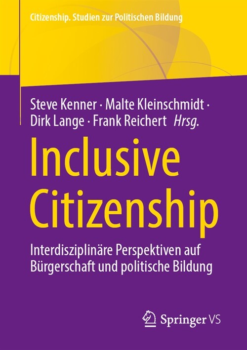 Inclusive Citizenship: Interdisziplin?e Perspektiven Auf B?gerschaft Und Politische Bildung (Paperback, 2024)