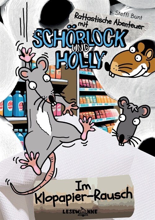 Im Klopapier-Rausch: Rattastische Abenteuer mit Sch?lock und Holly Band 1 Leseleichter Klopapierspa? (Paperback)