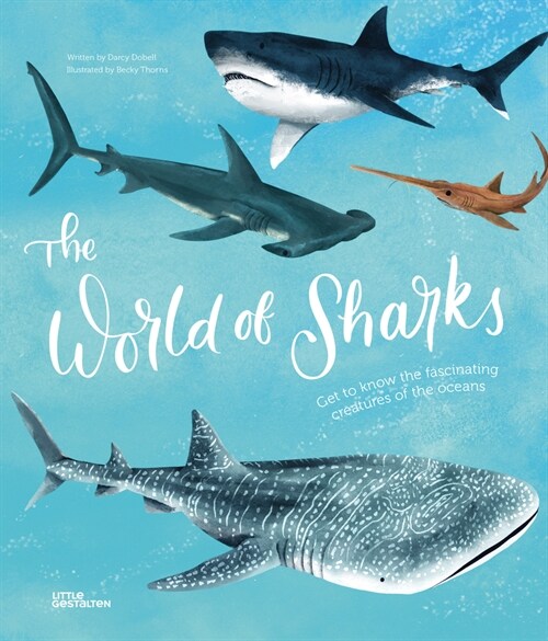 The World of Sharks: Get to Know the Fascinating Creatures of the Oceans (Hardcover)