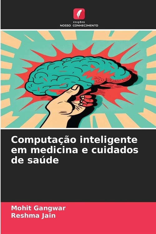 Computa豫o inteligente em medicina e cuidados de sa?e (Paperback)