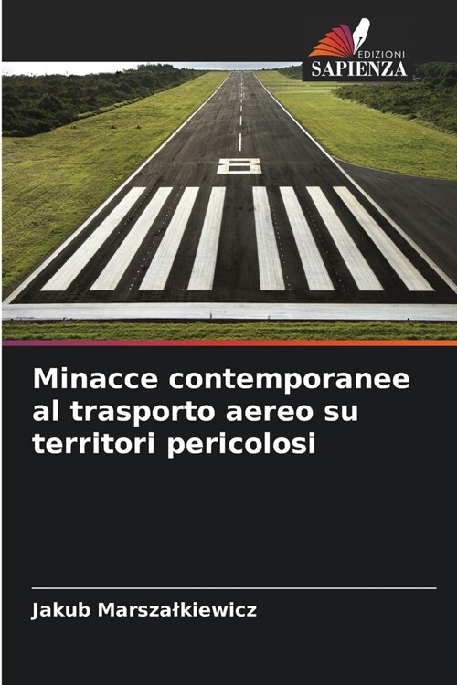 Minacce contemporanee al trasporto aereo su territori pericolosi (Paperback)