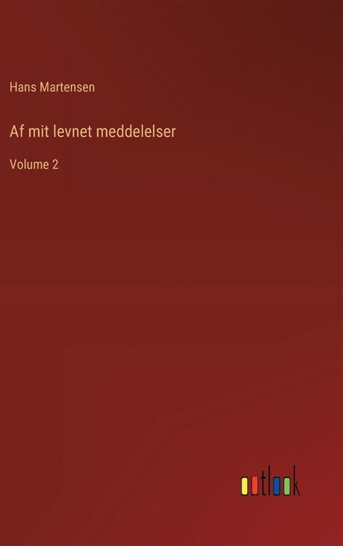 Af mit levnet meddelelser: Volume 2 (Hardcover)