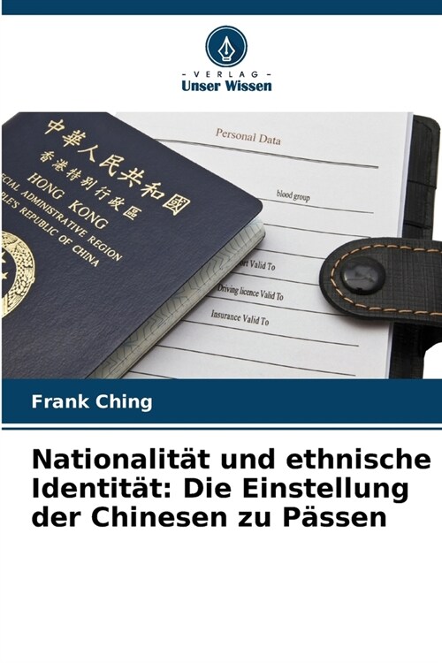 Nationalit? und ethnische Identit?: Die Einstellung der Chinesen zu P?sen (Paperback)