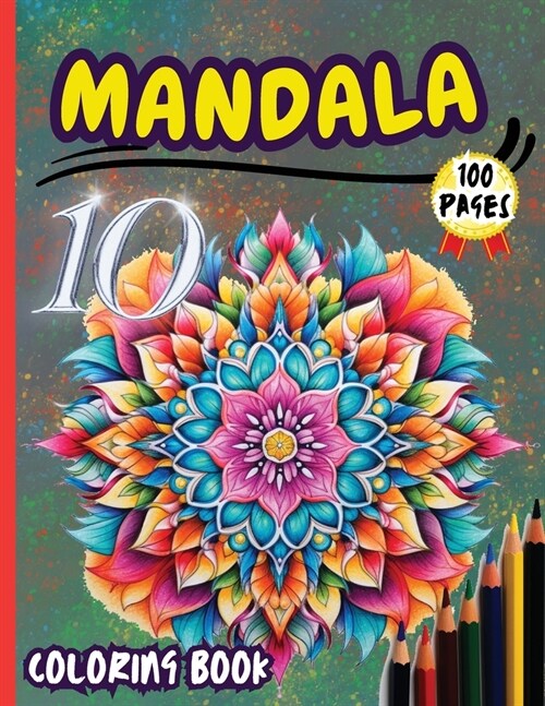 Mandala 10 Coloring Book: Stress Relieving Mandala Designs for Adults Relaxation (Paperback)