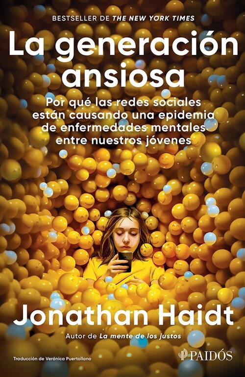 La Generaci? Ansiosa: Por Qu?Las Redes Sociales Est? Causando Una Epidemia de Enfermedades Mentales Entre Nuestros J?enes / The Anxious Generation (Paperback)