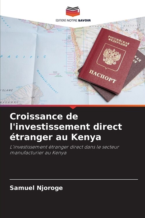 Croissance de linvestissement direct ?ranger au Kenya (Paperback)