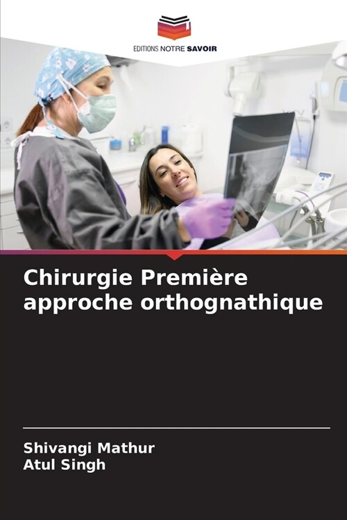 Chirurgie Premi?e approche orthognathique (Paperback)