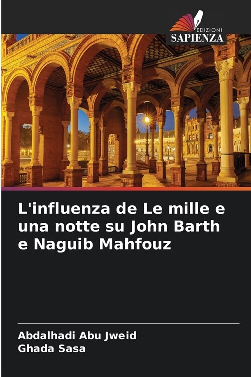 Linfluenza de Le mille e una notte su John Barth e Naguib Mahfouz (Paperback)