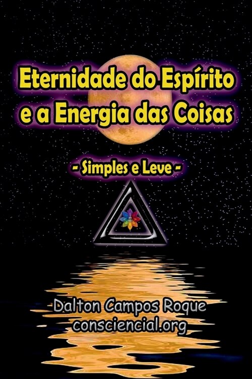 Eternidade Do Esp?ito E A Energia Das Coisas (Paperback)