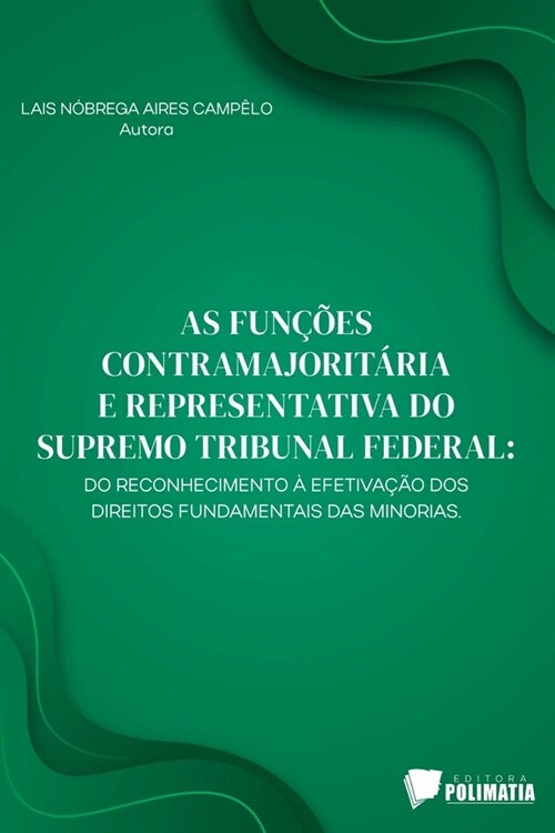 As Fun寤es Contramajorit?ia E Representativa Do Supremo Tr (Paperback)