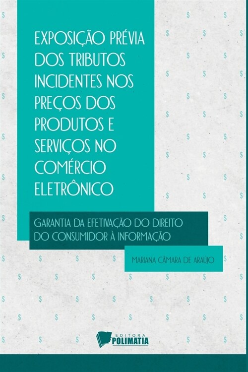 Exposi豫o Pr?ia Dos Tributos Incidentes Nos Pre?s Dos Pro (Paperback)