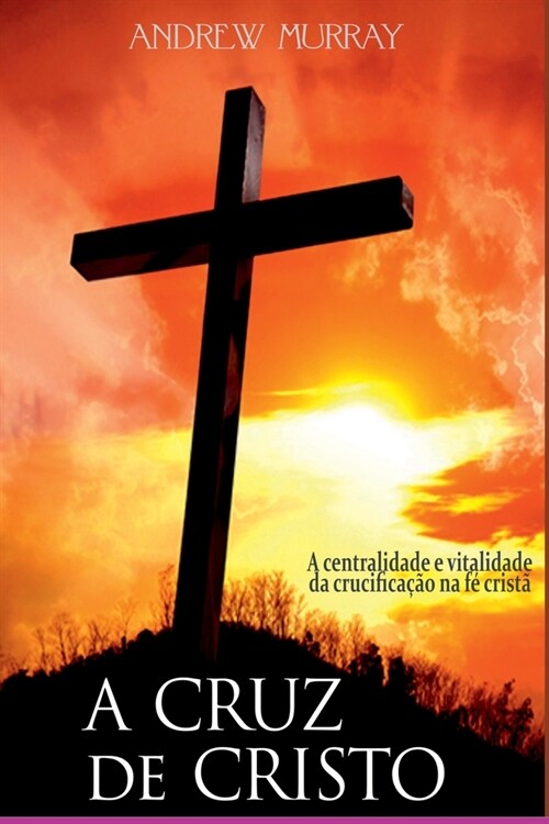 A Cruz De Cristo (Paperback)